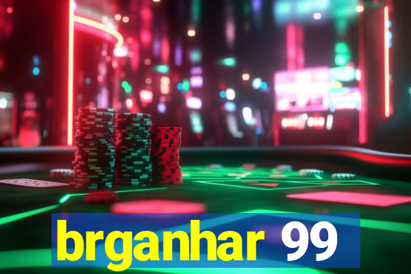 brganhar 99